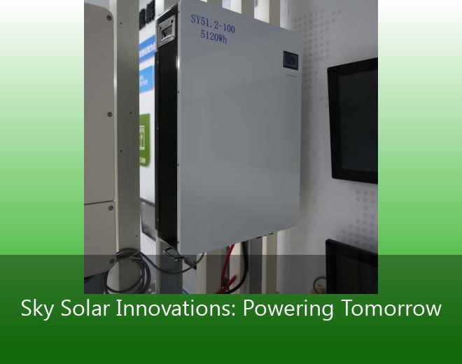 Sky Solar Innovations: Powering Tomorrow